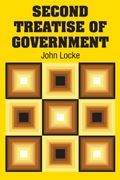 Second Treatise of Government (en Inglés)