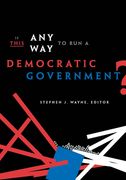 Is This Any Way to Run a Democratic Government? (en Inglés)