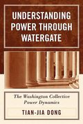understanding power through watergate: the washington collective power dynamics (en Inglés)