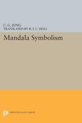 Mandala Symbolism: (From Vol. 9i Collected Works) (Jung Extracts) 