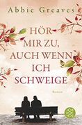 Hör mir zu, Auch Wenn ich Schweige: Roman (en Alemán)