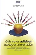 Guía de los Aditivos Usados en Alimentacion