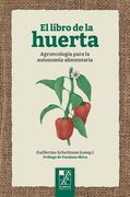 Libro de la Huerta Agroecologia Para la Autonomia Alimentaria