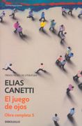 Juego de ojos (Obra completa Canetti 5)
