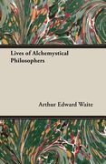 Lives of Alchemystical Philosophers (en Inglés)