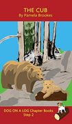 The cub Chapter Book: (Step 2) Sound out Books (Systematic Decodable) Help Developing Readers, Including Those With Dyslexia, Learn to Read With Phonics (Dog on a log Chapter Books) (en Inglés)