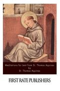 Meditations for Lent From st. Thomas Aquinas (en Inglés)