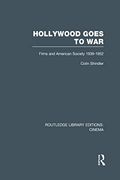 Hollywood Goes to War: Films and American Society, 1939-1952 (en Inglés)