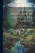 Little mr. Thimblefinger and his Queer Country (en Inglés)