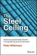 The Steel Ceiling: Achieving Sustainable Growth in Engineering and Construction 