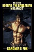 The Second Kothar the Barbarian Megapack®: 2 Sword and Sorcery Novels (en Inglés)