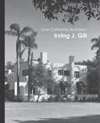 One California Architect, Irving J. Gill (en Inglés)