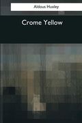 Crome Yellow (en Inglés)