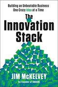The Innovation Stack: Building an Unbeatable Business one Crazy Idea at a Time (en Inglés)