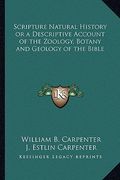 scripture natural history or a descriptive account of the zoology, botany and geology of the bible (en Inglés)