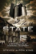 Future State: The Chronicles of Michael Slotery (en Inglés)