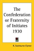 the confederation or fraternity of initiates 1930 (en Inglés)