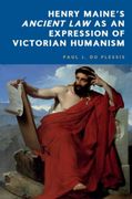 Henry Maine’s Ancient Law as an Expression of Victorian Humanism (en Inglés)