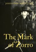 The Mark of Zorro: a fictional character created in 1919 by American pulp writer Johnston McCulley, and appearing in works set in the Pue (en Inglés)