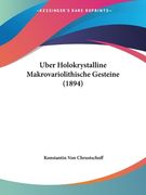 Uber Holokrystalline Makrovariolithische Gesteine (1894) (en Alemán)