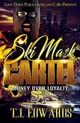 Ski Mask Cartel: Money Over Loyalty (en Inglés)