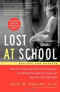Lost at School: Why Our Kids with Behavioral Challenges are Falling Through the Cracks and How We Can Help Them (en Inglés)