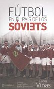 Futbol en el Pais de los Soviets