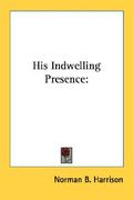 his indwelling presence (en Inglés)