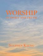 Worship: In Spirit and Truth (en Inglés)