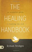 The Healing Handbook: An Essential Guide to Healing the Sick (en Inglés)