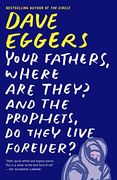 Your Fathers, Where are They? And the Prophets, do They Live Forever? (en Inglés)