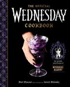 The Official Wednesday Cookbook: The Woefully Weird Recipes of Nevermore Academy (en Inglés)