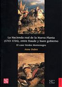 La Hacienda Real de la Nueva Planta, 1713-1726, Entre Fraude y Buen Gobierno: El Caso Verdes Montenegro