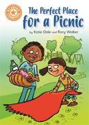 Reading Champion: The Perfect Place for a Picnic: Independent Reading Orange 6 
