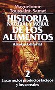 historia natural y moral de los alimentos / natural and moral history of foods,la carne, los productos lacteos y los cereales