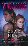 Dead Heat (Alpha and Omega) (en Inglés)