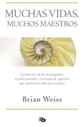 Muchas Vidas, Muchos Maestros - Weiss, Brian - B De Bolsillo