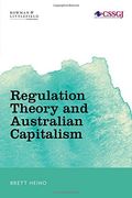 Regulation Theory and Australian Capitalism: Rethinking Social Justice and Labour Law (Studies in Social and Global Justice)