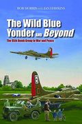 The Wild Blue Yonder and Beyond (en Inglés)