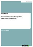 Developmental Psychology: The Developmental Context (en Inglés)
