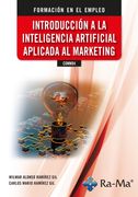 Comm04. Introduccion a la Inteligencia Artificial Aplicada al Marketing