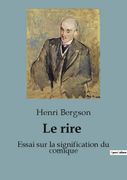 Le rire: Essai sur la signification du comique (en Francés)