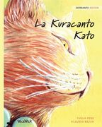 La Kuracanto Kato: Esperanto Edition of The Healer Cat (en Esperanto)