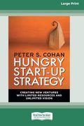 Hungry Start-Up Strategy (16Pt Large Print Format)