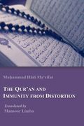 The Qur'an and Immunity from Distortion (en Inglés)