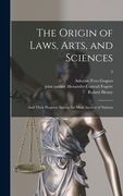The Origin of Laws, Arts, and Sciences: and Their Progress Among the Most Ancient of Nations; 2 (en Inglés)