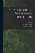 A Handbook of Vertebrate Dissection; 2 (en Inglés)