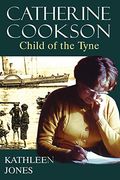 Catherine Cookson: Child of the Tyne (en Inglés)