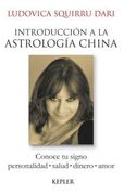 Introduccion a la Astrologia China. Conoce tu Signo Personalidad Salud Dinero Amor