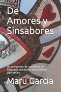 De Amores y Sinsabores: Un compendio de aventuras de búsqueda romántica en un mundo cibernético.